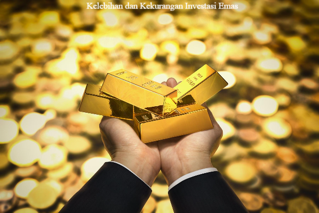Inilah 3 Kelebihan vs 3 Kelemahan dalam Investasi Emas